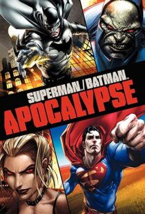 دانلود انیمیشن Superman/Batman: Apocalypse 201092976-1310212674