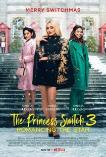 دانلود فیلم The Princess Switch 3 202198839-879988980