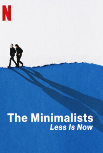 دانلود مستند The Minimalists: Less Is Now 202192783-2136978703