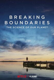 دانلود مستند Breaking Boundaries: The Science of Our Planet 202198069-2087392508