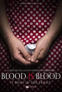 دانلود فیلم Blood Is Blood 201692609-324489358