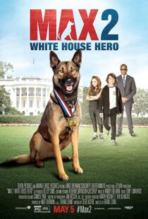 دانلود فیلم Max 2: White House Hero 201794438-594900054