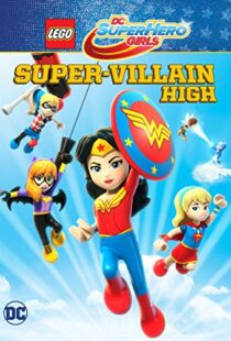 دانلود انیمیشن LEGO DC Super Hero Girls: Super-villain High 201892028-714009365