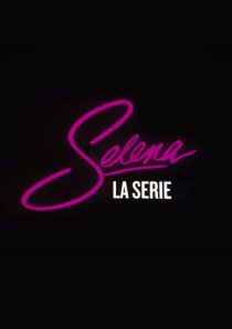 دانلود سریال Selena: The Series99009-464676197