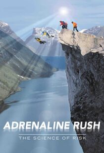 دانلود مستند Adrenaline Rush: The Science of Risk 2002110127-1865529318