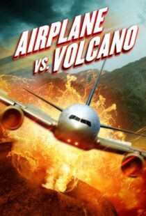 دانلود فیلم Airplane vs. Volcano 2014108035-2064029307