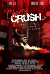 دانلود فیلم Cherry Crush 2007108675-708921294