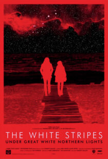 دانلود مستند The White Stripes Under Great White Northern Lights 2009109657-760118215