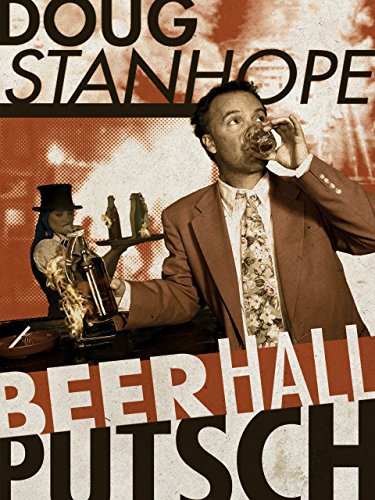 دانلود مستند Doug Stanhope: Beer Hall Putsch 2013