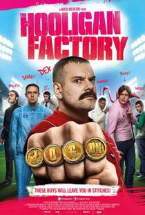 دانلود فیلم The Hooligan Factory 2014107302-643681884