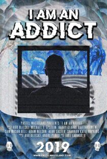 دانلود فیلم I Am an Addict 2019105456-1453379692