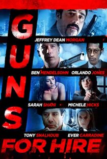 دانلود فیلم Guns for Hire 2015107469-1865142167