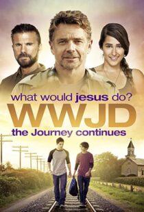 دانلود فیلم WWJD What Would Jesus Do? The Journey Continues 2015104087-1232324599