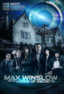 دانلود فیلم Max Winslow and the House of Secrets 2019102500-817405580