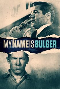 دانلود مستند My Name Is Bulger 2021102015-1707859656