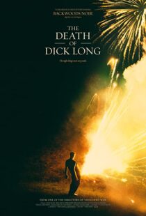 دانلود فیلم The Death of Dick Long 2019102440-176113971