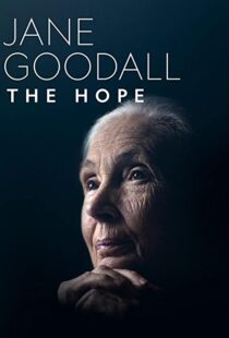 دانلود مستند Jane Goodall: The Hope 2020100883-1527410230