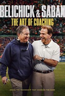 دانلود مستند Belichick & Saban: The Art of Coaching 2019102345-1345955501