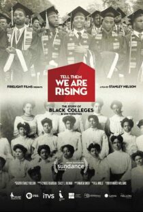 دانلود مستند Tell Them We Are Rising: The Story of Black Colleges and Universities 2017101625-2001283540