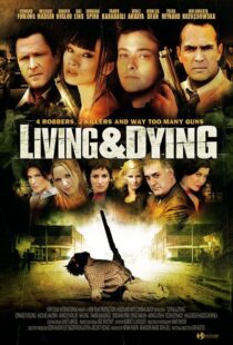 دانلود فیلم Living & Dying 2007111168-170737910