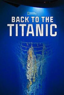 دانلود مستند Back to the Titanic 2020114468-1633939533