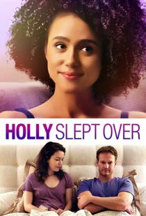 دانلود فیلم Holly Slept Over 2020113635-410931386