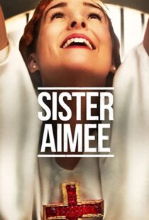 دانلود فیلم Sister Aimee 2019113895-1844238653