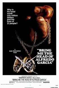 دانلود فیلم Bring Me the Head of Alfredo Garcia 1974112914-529578779