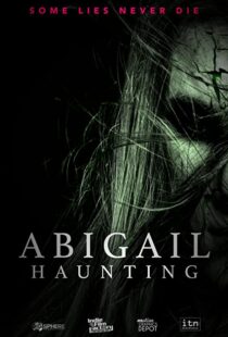 دانلود فیلم Abigail Haunting 2020113837-991497080