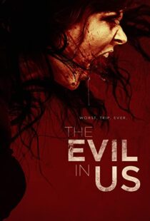 دانلود فیلم The Evil in Us 2016110986-170598316