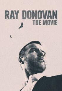 دانلود فیلم Ray Donovan: The Movie 2022114716-821769269