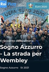 دانلود مستند Azzurri: Road to Wembley 2021115779-1365370619