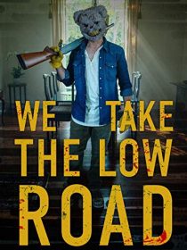 دانلود فیلم We Take the Low Road 201939668-414670758