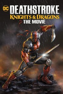 دانلود انیمیشن Deathstroke: Knights & Dragons – The Movie 202050341-998177038