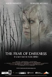 دانلود فیلم The Fear of Darkness 201538835-319601533