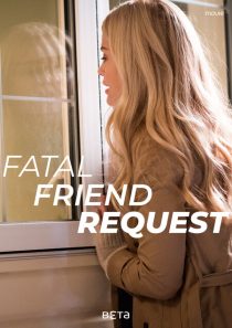 دانلود فیلم Fatal Friend Request 201934722-463895803