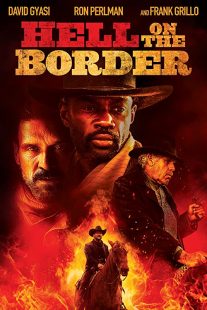 دانلود فیلم Hell on the Border 201932188-426586578