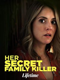 دانلود فیلم Her Secret Family Killer 201940044-716278609