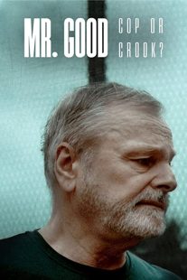 دانلود مستند Mr. Good: Cop or Crook?259075-1212095065