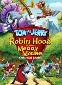 دانلود انیمیشن Tom and Jerry: Robin Hood and His Merry Mouse 2012274095-802095551