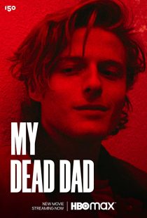 دانلود فیلم My Dead Dad 2021275497-2111053244