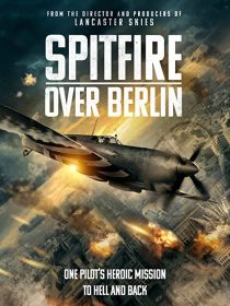 دانلود فیلم Spitfire Over Berlin 2022275562-615409811