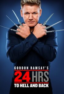 دانلود سریال Gordon Ramsay’s 24 Hours to Hell and Back324973-629263149