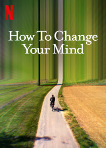 دانلود سریال How to Change Your Mind323735-1263184001