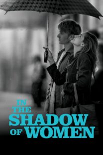 دانلود فیلم In the Shadow of Women 2015330087-1001300243