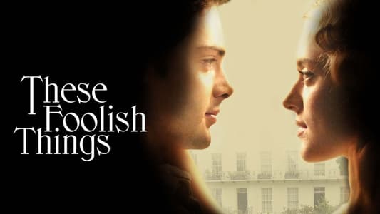 دانلود فیلم These Foolish Things 2006