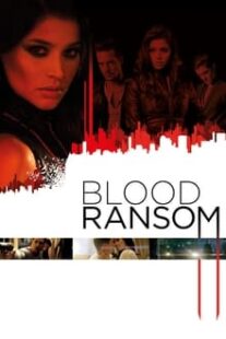 دانلود فیلم Blood Ransom 2014333248-42807557