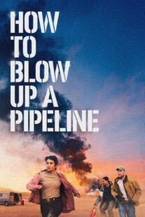 دانلود فیلم How to Blow Up a Pipeline 2022331964-937899799