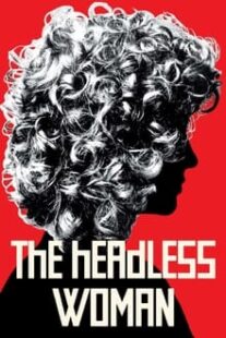 دانلود فیلم The Headless Woman 2008336180-41873079