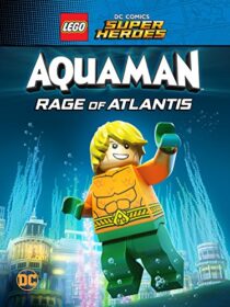 دانلود انیمیشن LEGO DC Comics Super Heroes: Aquaman – Rage of Atlantis 2018367655-1209055154